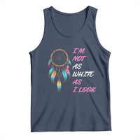 Native American Heritage Tank Top I Am Not As White As I Look - Wonder Print Shop