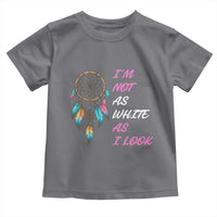 Native American Heritage Toddler T Shirt I Am Not As White As I Look - Wonder Print Shop