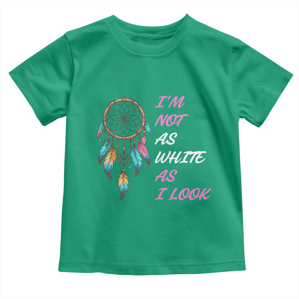Native American Heritage Toddler T Shirt I Am Not As White As I Look - Wonder Print Shop