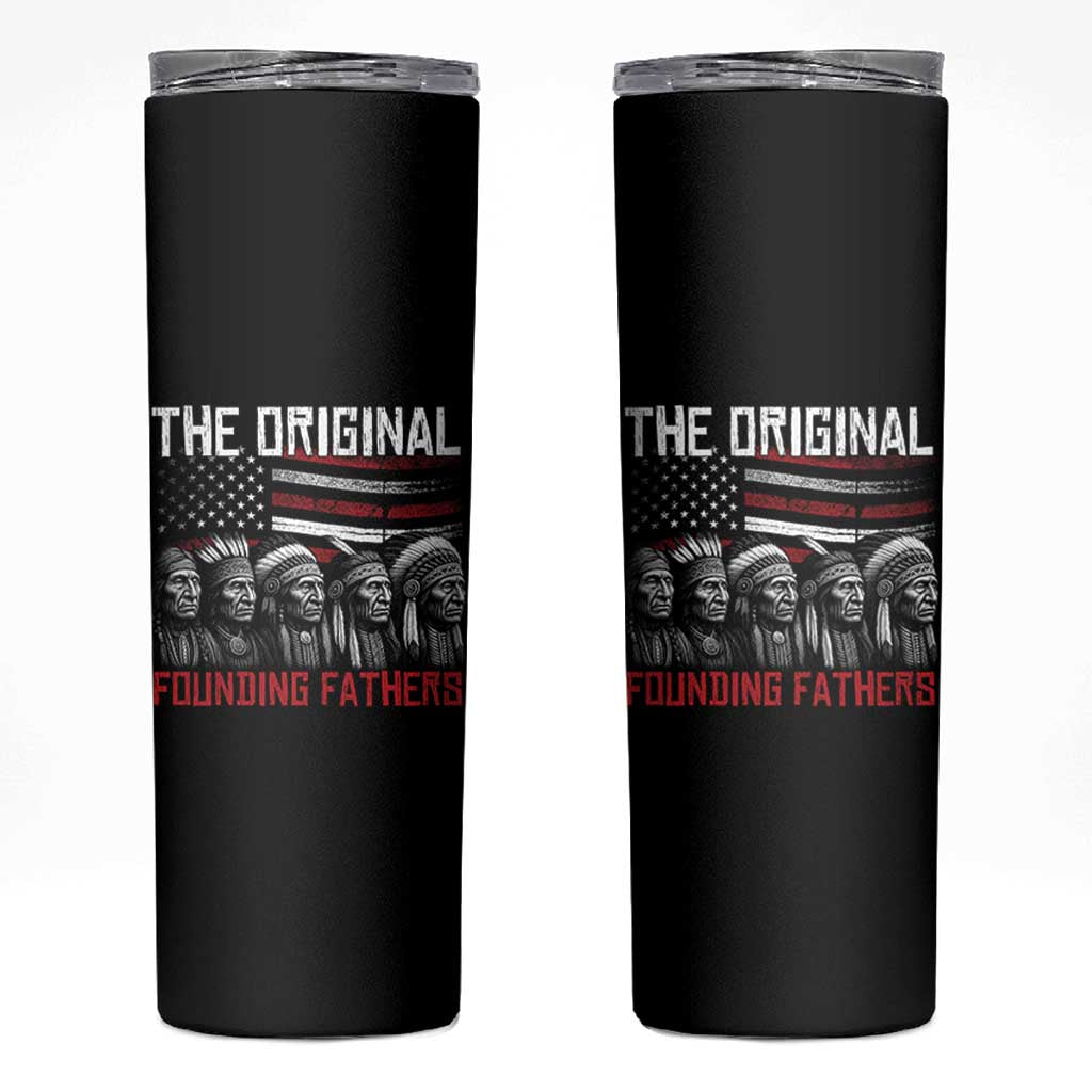 Native American Tribe Skinny Tumbler The Original Founding Fathers