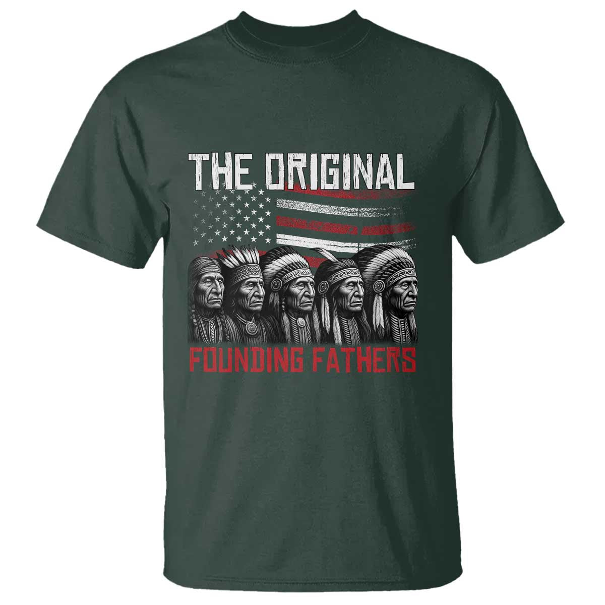 Native American Tribe T Shirt The Original Founding Fathers - Wonder Print Shop