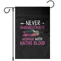 Native American Women Garden Flag Never Underestimate A Woman With Native Blood - Wonder Print Shop