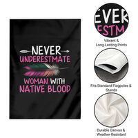 Native American Women Garden Flag Never Underestimate A Woman With Native Blood - Wonder Print Shop