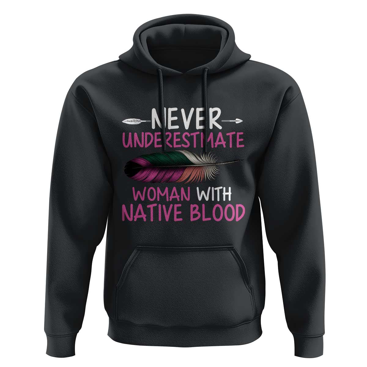 Native American Women Hoodie Never Underestimate A Woman With Native Blood - Wonder Print Shop