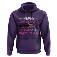 Native American Women Hoodie Never Underestimate A Woman With Native Blood - Wonder Print Shop