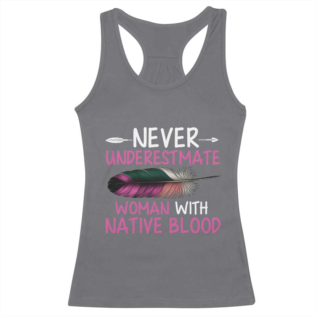 Native American Women Racerback Tank Top Never Underestimate A Woman With Native Blood - Wonder Print Shop