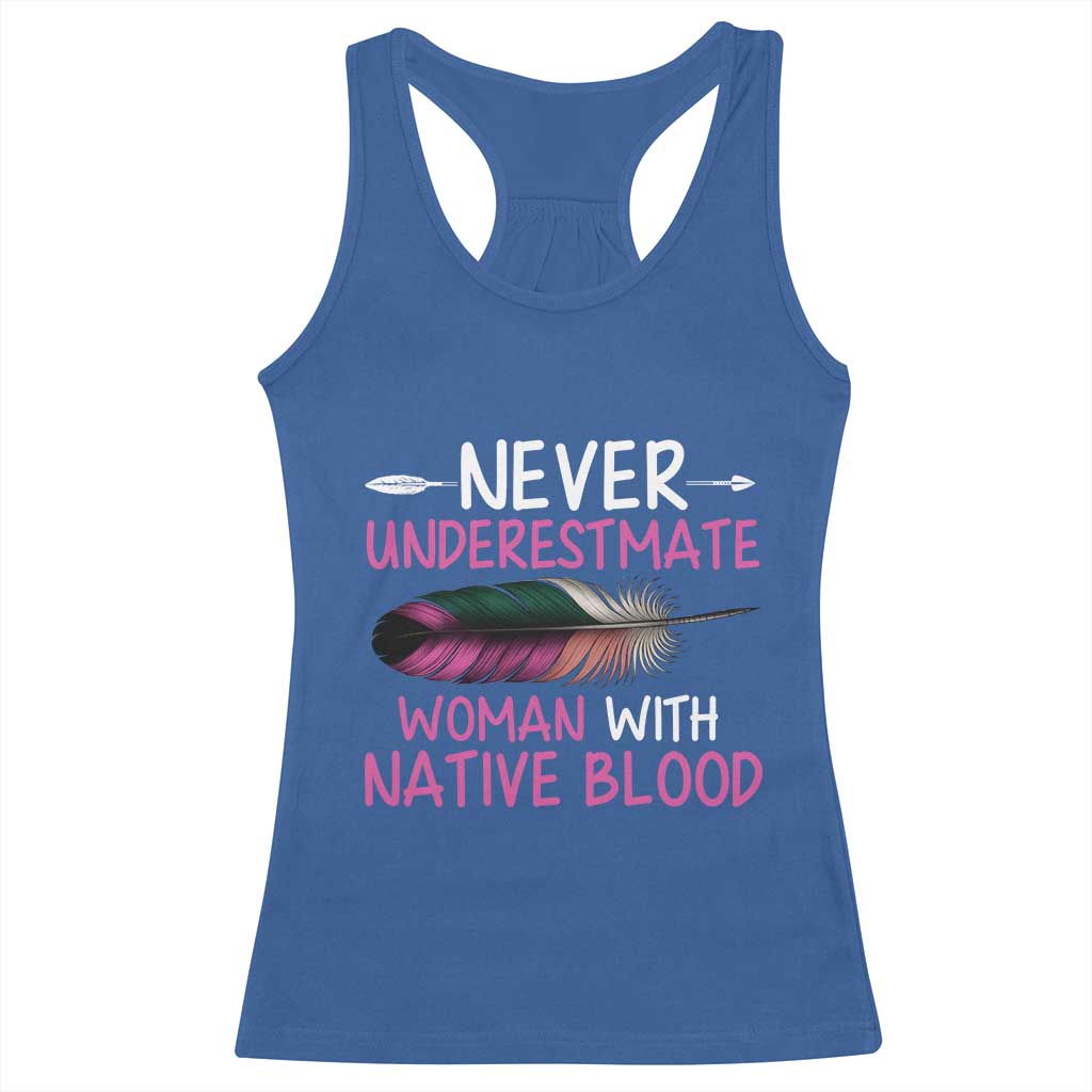 Native American Women Racerback Tank Top Never Underestimate A Woman With Native Blood - Wonder Print Shop