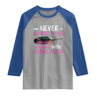 Native American Women Raglan Shirt Never Underestimate A Woman With Native Blood - Wonder Print Shop