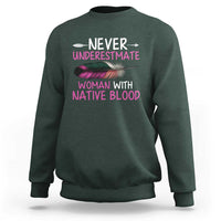 Native American Women Sweatshirt Never Underestimate A Woman With Native Blood - Wonder Print Shop