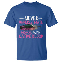 Native American Women T Shirt Never Underestimate A Woman With Native Blood - Wonder Print Shop
