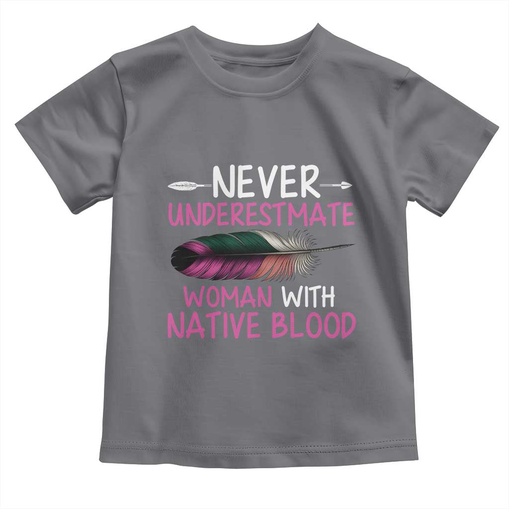 Native American Women Toddler T Shirt Never Underestimate A Woman With Native Blood - Wonder Print Shop