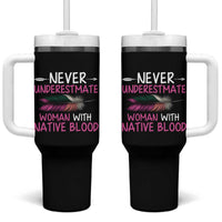 Native American Women Tumbler With Handle Never Underestimate A Woman With Native Blood