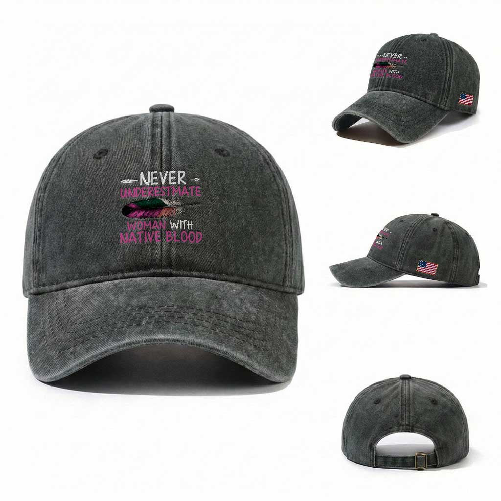 Native American Women Washed Cotton Baseball Cap Never Underestimate A Woman With Native Blood