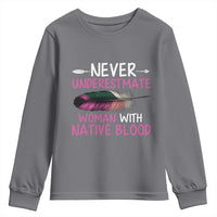Native American Women Youth Sweatshirt Never Underestimate A Woman With Native Blood - Wonder Print Shop