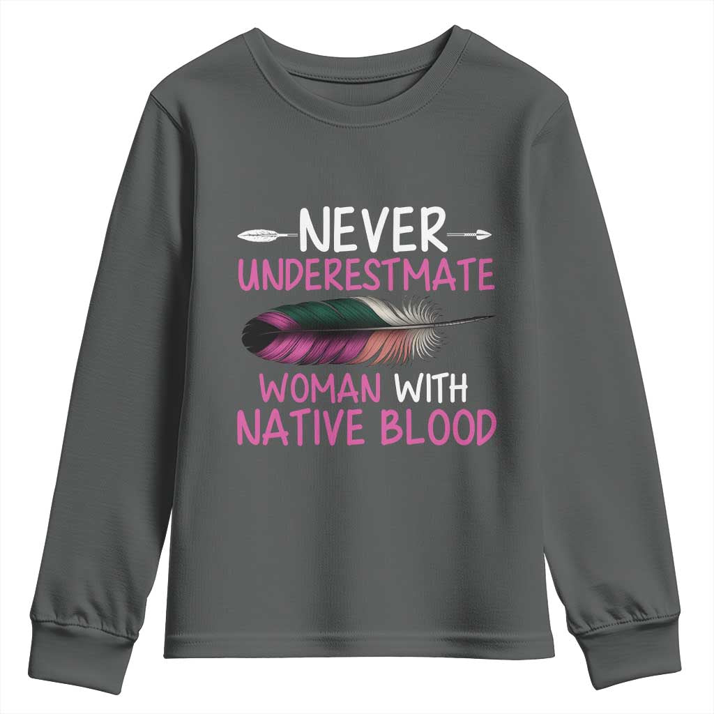 Native American Women Youth Sweatshirt Never Underestimate A Woman With Native Blood - Wonder Print Shop