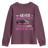 Native American Women Youth Sweatshirt Never Underestimate A Woman With Native Blood - Wonder Print Shop