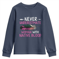 Native American Women Youth Sweatshirt Never Underestimate A Woman With Native Blood - Wonder Print Shop
