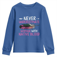 Native American Women Youth Sweatshirt Never Underestimate A Woman With Native Blood - Wonder Print Shop