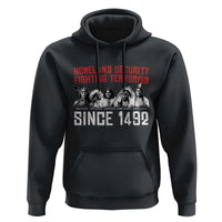 Native American Hoodie Homeland Security Fighting Terrorism Since 1492 - Wonder Print Shop