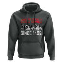 Native American Hoodie Homeland Security Fighting Terrorism Since 1492 - Wonder Print Shop