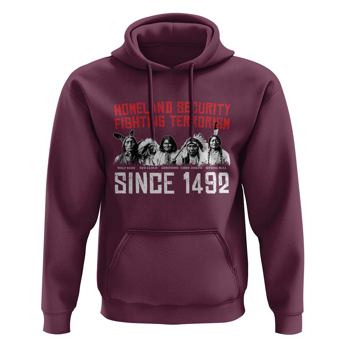 Native American Hoodie Homeland Security Fighting Terrorism Since 1492 - Wonder Print Shop
