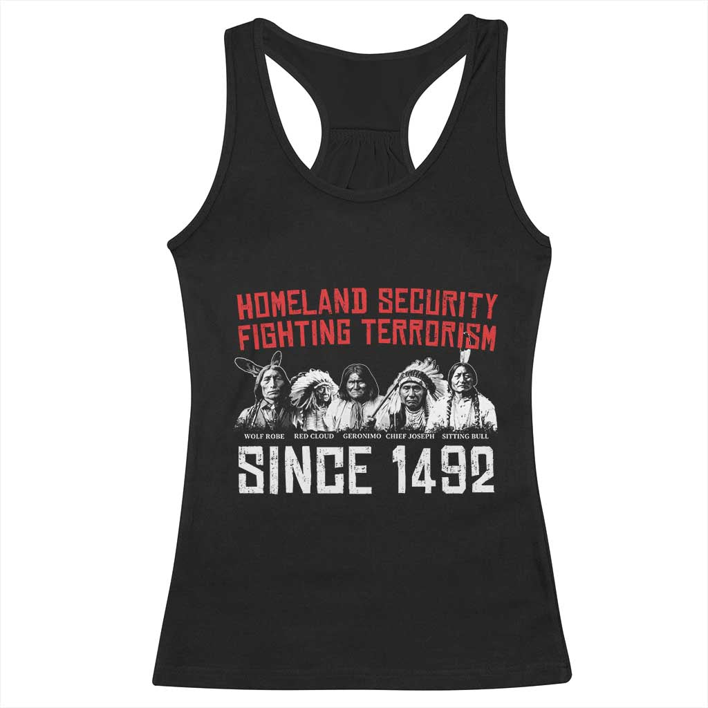Native American Racerback Tank Top Homeland Security Fighting Terrorism Since 1492 - Wonder Print Shop