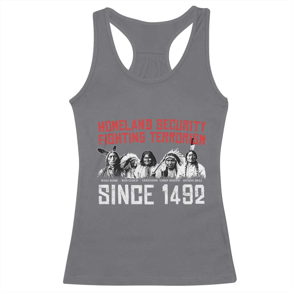 Native American Racerback Tank Top Homeland Security Fighting Terrorism Since 1492 - Wonder Print Shop
