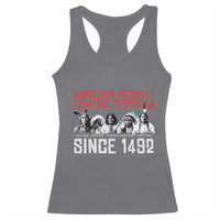 Native American Racerback Tank Top Homeland Security Fighting Terrorism Since 1492 - Wonder Print Shop