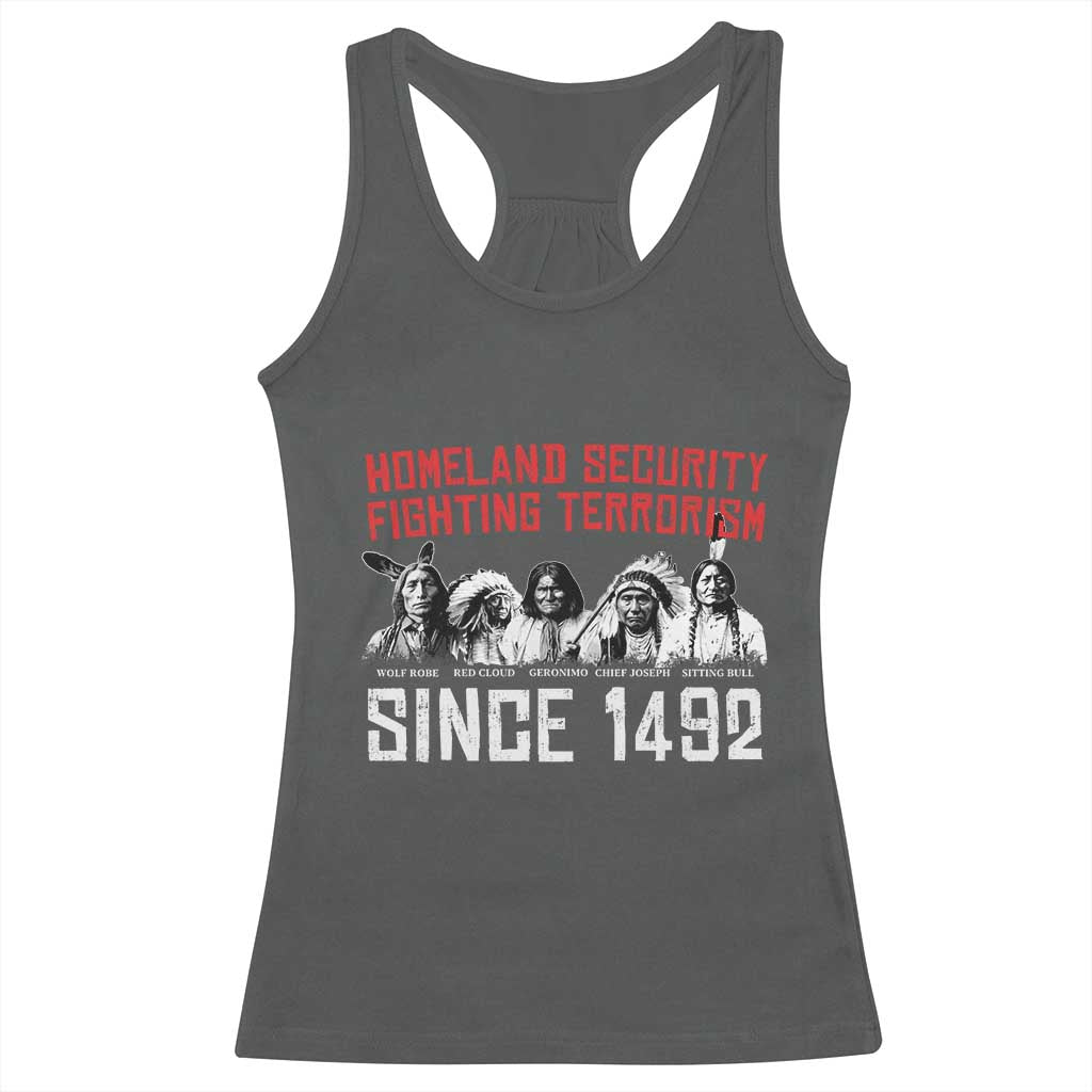 Native American Racerback Tank Top Homeland Security Fighting Terrorism Since 1492 - Wonder Print Shop