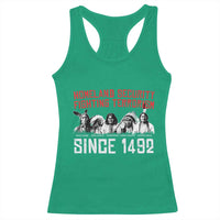 Native American Racerback Tank Top Homeland Security Fighting Terrorism Since 1492 - Wonder Print Shop