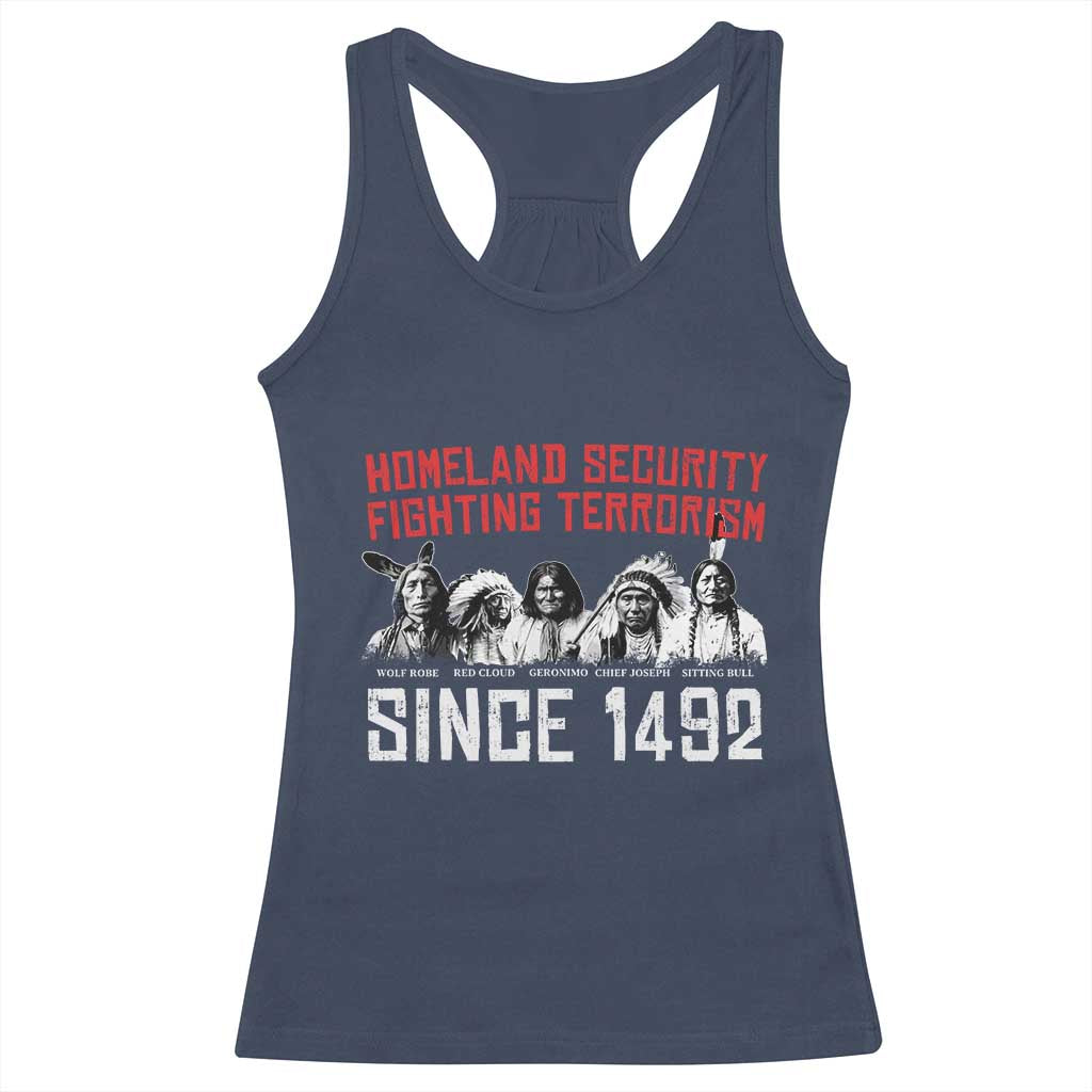 Native American Racerback Tank Top Homeland Security Fighting Terrorism Since 1492 - Wonder Print Shop