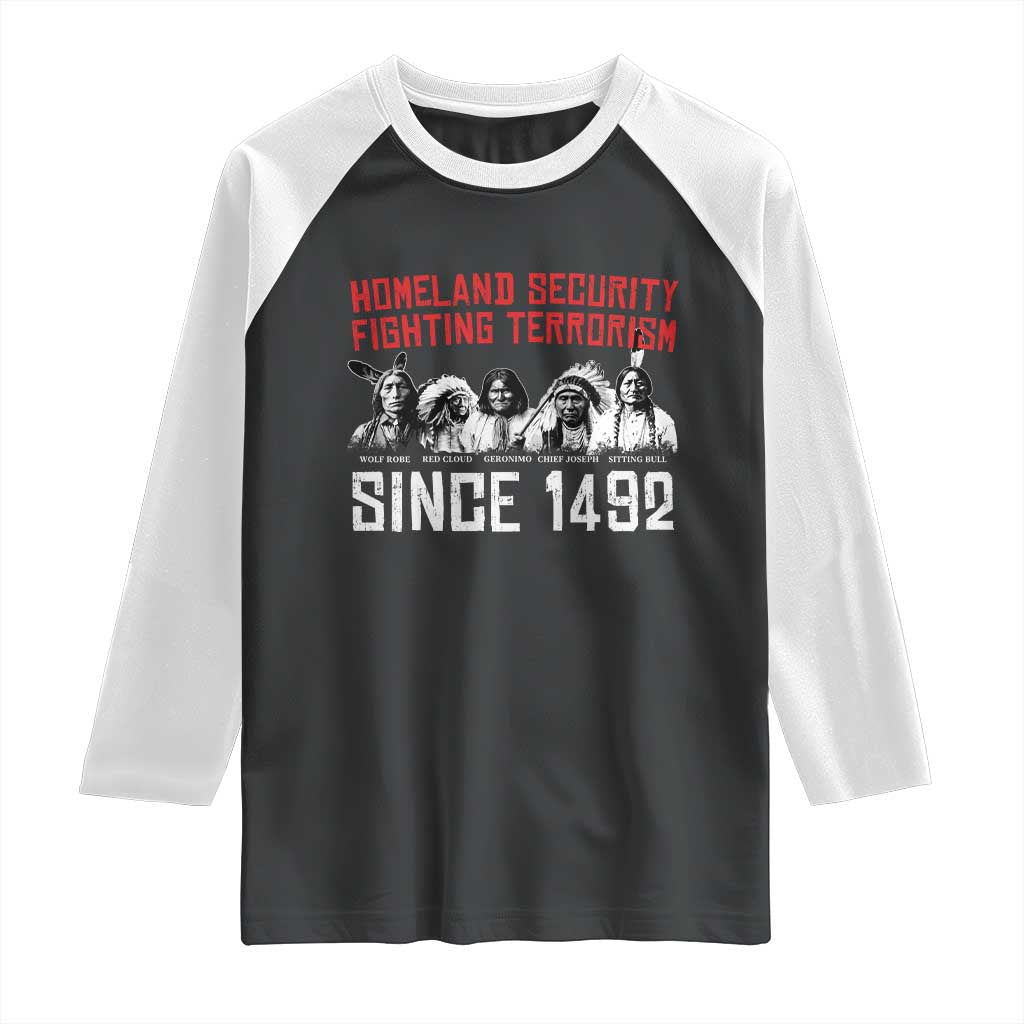 Native American Raglan Shirt Homeland Security Fighting Terrorism Since 1492 - Wonder Print Shop