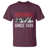 Native American T Shirt Homeland Security Fighting Terrorism Since 1492 - Wonder Print Shop