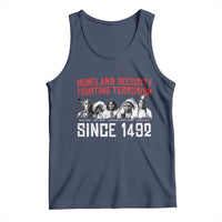 Native American Tank Top Homeland Security Fighting Terrorism Since 1492 - Wonder Print Shop