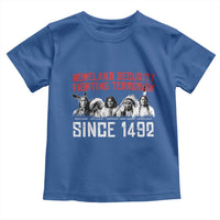 Native American Toddler T Shirt Homeland Security Fighting Terrorism Since 1492 - Wonder Print Shop