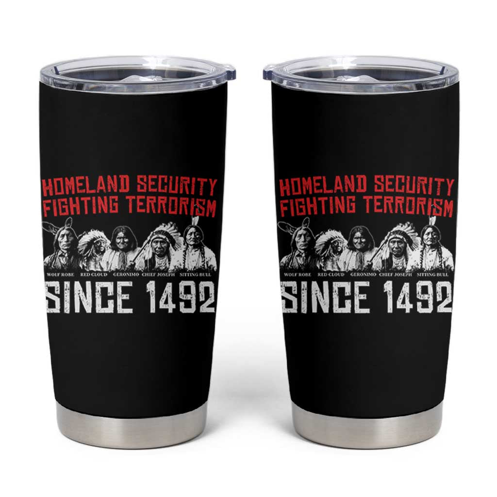 Native American Tumbler Cup Homeland Security Fighting Terrorism Since 1492