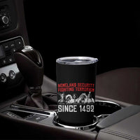 Native American Tumbler Cup Homeland Security Fighting Terrorism Since 1492
