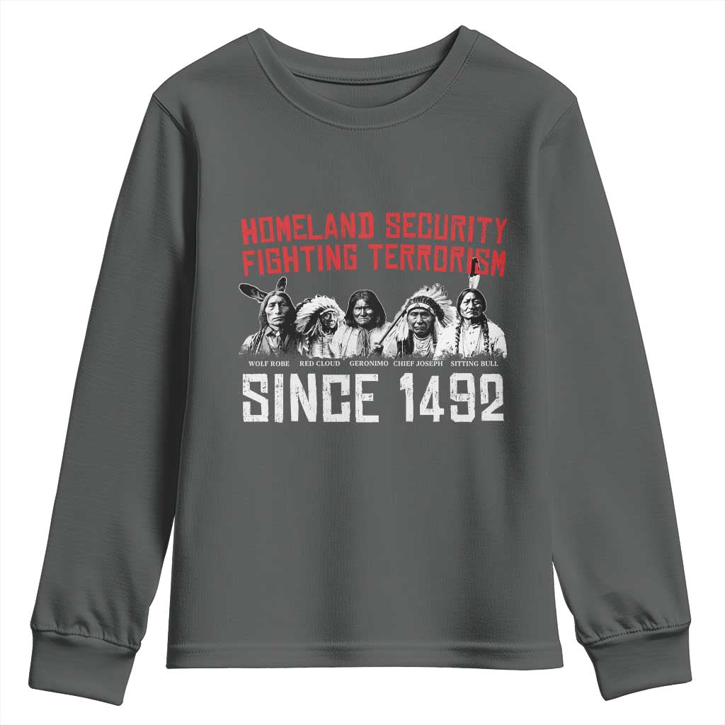 Native American Youth Sweatshirt Homeland Security Fighting Terrorism Since 1492 - Wonder Print Shop