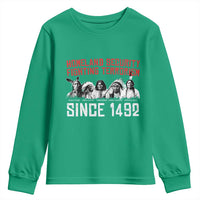 Native American Youth Sweatshirt Homeland Security Fighting Terrorism Since 1492 - Wonder Print Shop