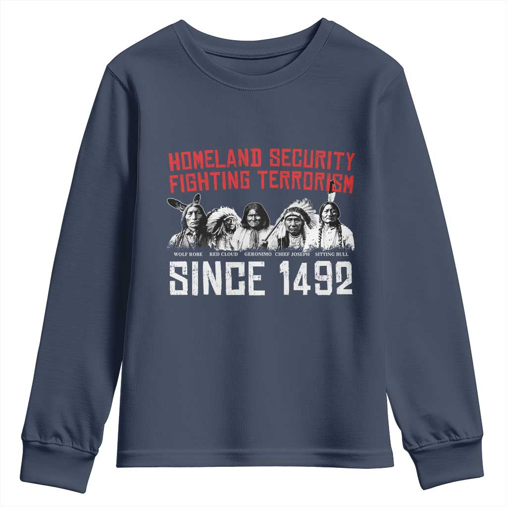 Native American Youth Sweatshirt Homeland Security Fighting Terrorism Since 1492 - Wonder Print Shop