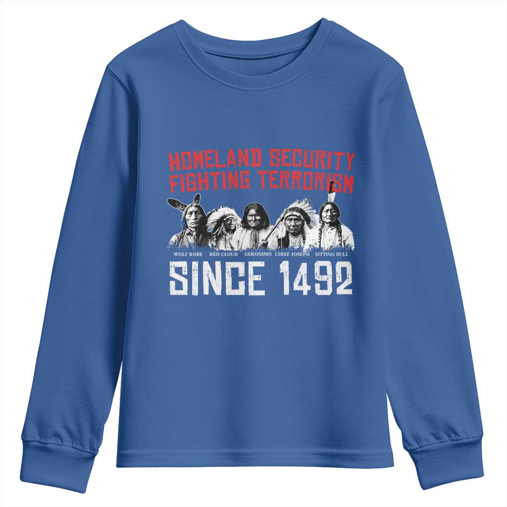 Native American Youth Sweatshirt Homeland Security Fighting Terrorism Since 1492 - Wonder Print Shop