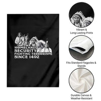 Homeland Security Fighting Terrorism Since 1492 Native American Garden Flag - Wonder Print Shop