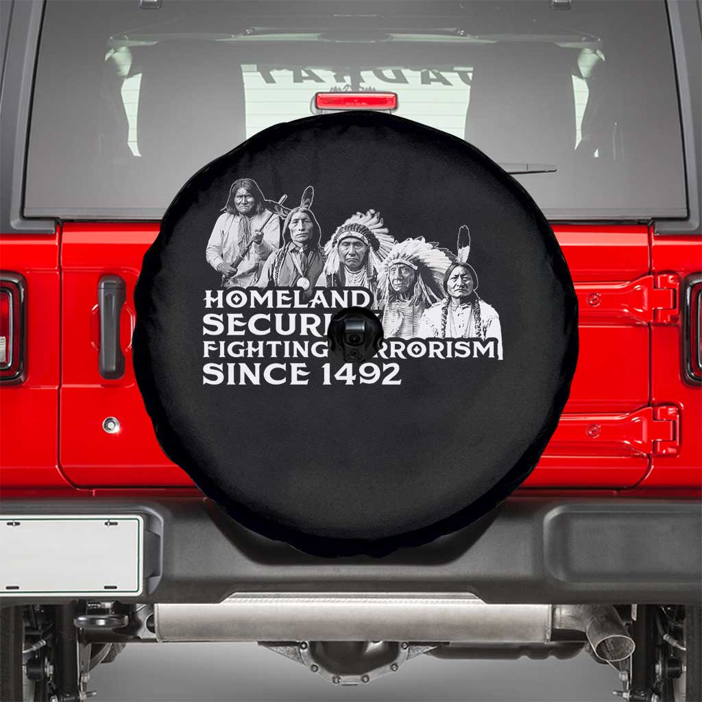 Homeland Security Fighting Terrorism Since 1492 Native American Spare Tire Cover - Wonder Print Shop