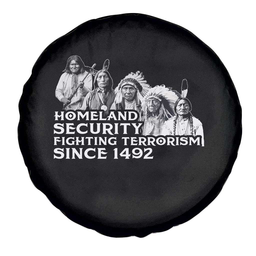 Homeland Security Fighting Terrorism Since 1492 Native American Spare Tire Cover - Wonder Print Shop