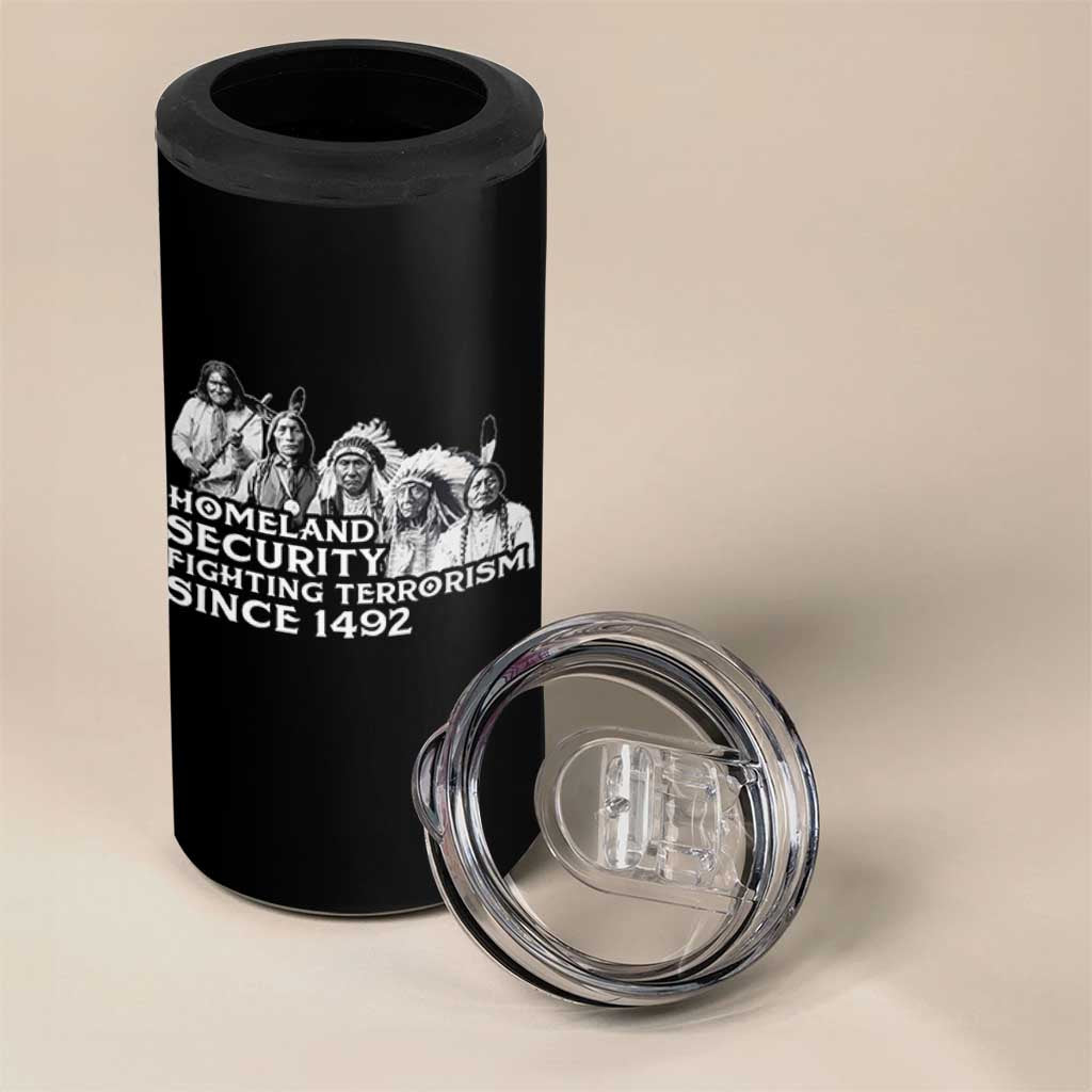 Homeland Security Fighting Terrorism Since 1492 Native American 4 in 1 Can Cooler Tumbler