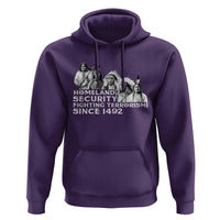 Homeland Security Fighting Terrorism Since 1492 Native American Hoodie - Wonder Print Shop