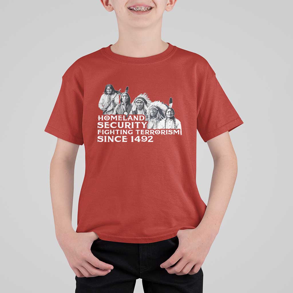 Homeland Security Fighting Terrorism Since 1492 Native American T Shirt For Kid - Wonder Print Shop
