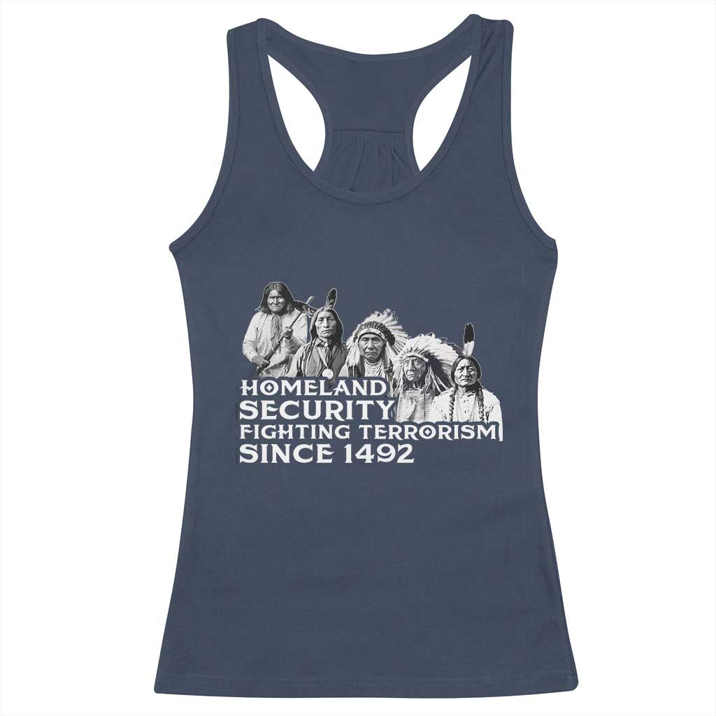 Homeland Security Fighting Terrorism Since 1492 Native American Racerback Tank Top - Wonder Print Shop