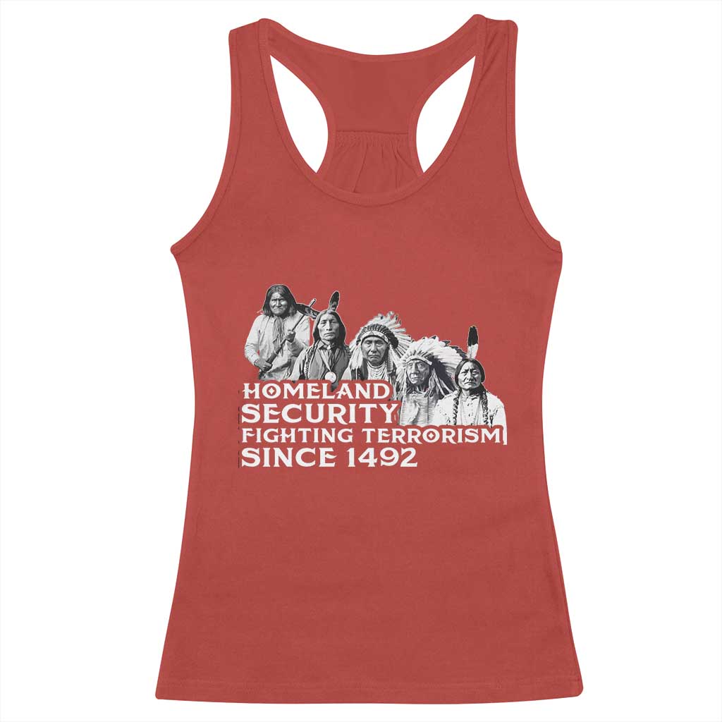 Homeland Security Fighting Terrorism Since 1492 Native American Racerback Tank Top - Wonder Print Shop