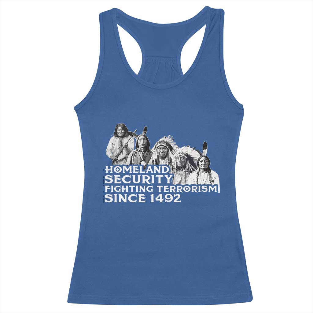 Homeland Security Fighting Terrorism Since 1492 Native American Racerback Tank Top - Wonder Print Shop